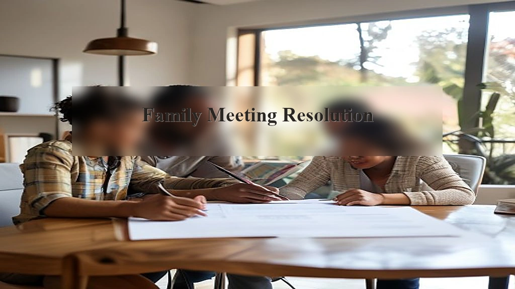 Photograph representing Family Meeting Resolution